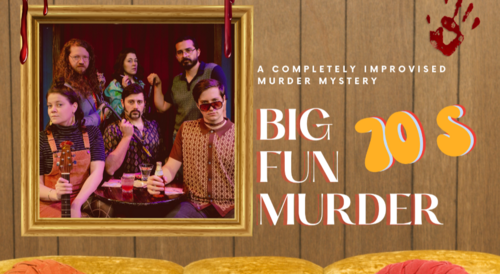 DIF  8/7/25 Go! 7pm (The Improv Nerds, 11 Non-Blondes, Big Fun Murder) image