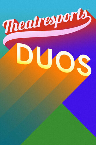 BATS Improv presents: Theatresports TM Duos March 2025 poster