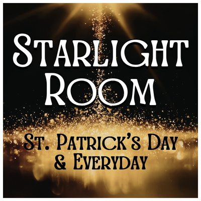 Starlight Reservations: St. Patrick's Events & Every Day Dining Reservations poster