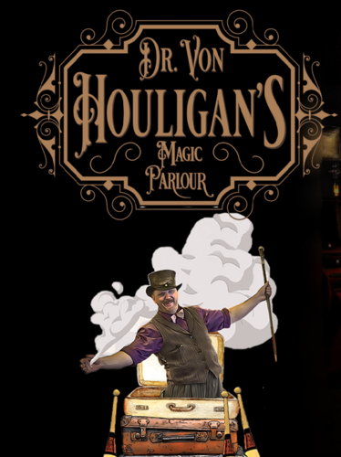 Dr. Von Houligan's Magic Parlour: Winnipeg, MB poster