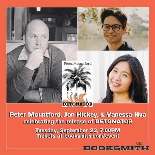 Booksmith presents: Peter Mountford with Jon Hickey and Vanessa Hua / Detonator  poster