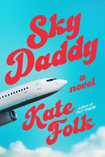 Booksmith presents: Kate Folk with Rita Bullwinkel  / Sky Daddy  poster