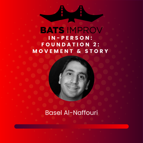 In-Person: Foundation 2: Movement & Story with Basel Al-Naffouri - 2/27/25 poster