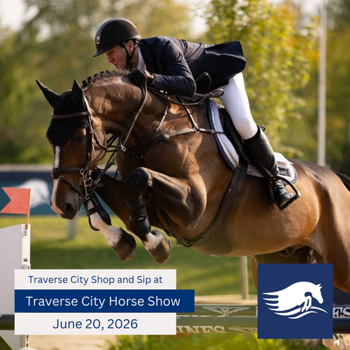 Traverse City Shop and Sip Pop-up at Traverse City Horse Shows  poster