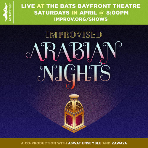 BATS Improv presents: Improvised Arabian Nights April 2025 poster