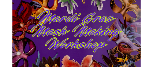 Mardi Gras Mask Making Workshop poster