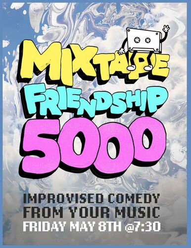 Mixed Tape Friendship 5000 | Improvised Comedy Show  poster