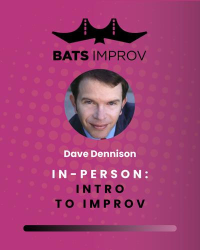In-Person: Intro to Improv with Dave Dennison - 06/07/25 poster