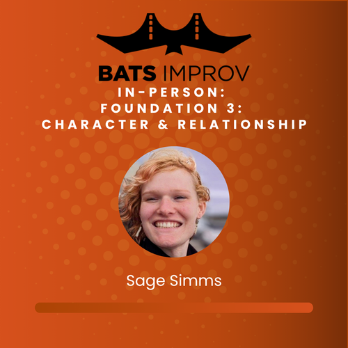 In-Person: Foundation 3: Character & Relationship with Sage Simms - 10/26/25 poster