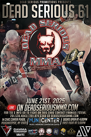 Dead Serious MMA Promotions Presents: Dead Serious 61 at MJN Center June 21st, 2025 poster