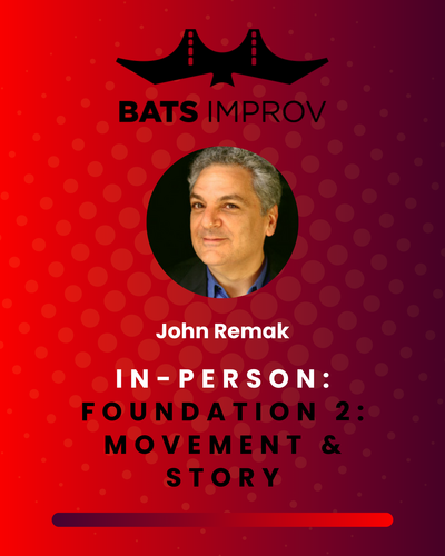 In-Person: Foundation 2: Movement & Story with John Remak - 11/10/25 poster