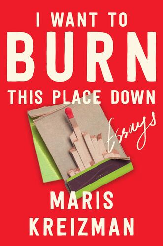 Booksmith presents: Maris Kreizman with Colin Winnette / I Want to Burn This Place Down: Essays poster